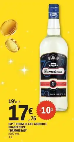 E.Leclerc IGP RHUM BLANC AGRICOLE GUADELOUPE “DAMOISEAU” offre