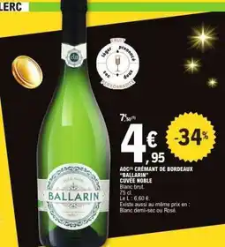E.Leclerc AOC(3) CRÉMANT DE BORDEAUX “BALLARIN” CUVÉE NOBLE offre