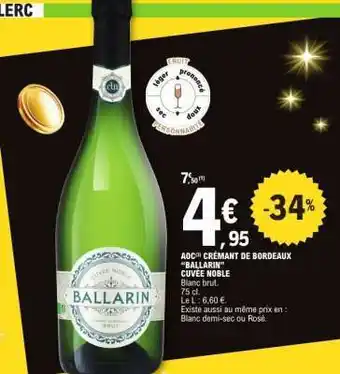 E.Leclerc AOC(3) CRÉMANT DE BORDEAUX “BALLARIN” CUVÉE NOBLE offre