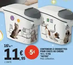 E.Leclerc CONTENEUR À CROQUETTES POUR CHATS OU CHIENS offre