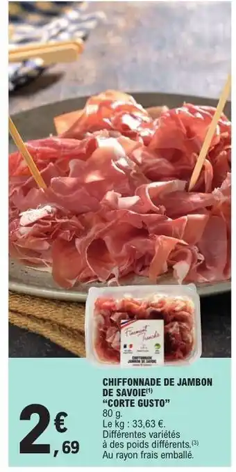 E.Leclerc CHIFFONNADE DE JAMBON DE SAVOIE CORTE GUSTO offre