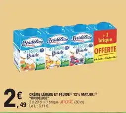 E.Leclerc CRÈME LÉGÈRE ET FLUIDE 12% MAT.GR. 'BRIDELICE' offre
