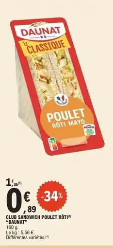 E.Leclerc CLUB SANDWICH POULET RÔTI DAUNAT offre