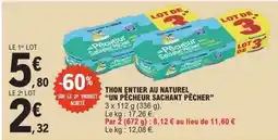 E.Leclerc THON ENTIER AU NATUREL UN PÊCHEUR SACHANT PÊCHER offre