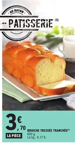 E.Leclerc BRIOCHE TRÉSSÉE TRANCHÉE offre