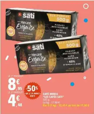E.Leclerc Café Moulu Les Cafés Sati offre