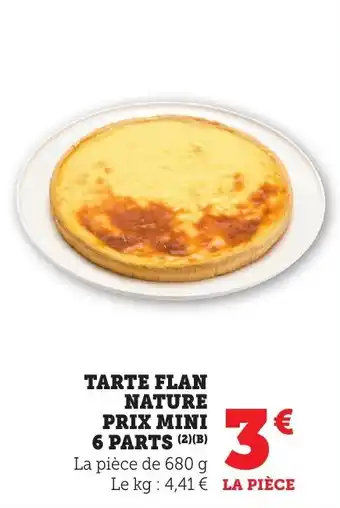 Bi1 Tarte flan nature prix mini 6 parts offre