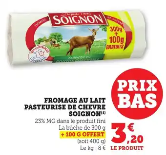 Bi1 Fromage au lait pasteurise de chevre soignon offre
