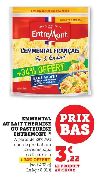 Bi1 Emmental au lait thermise ou pasteurise entremont offre