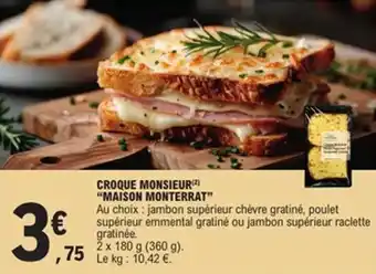 E.Leclerc Croque monsieur maison monterrat offre