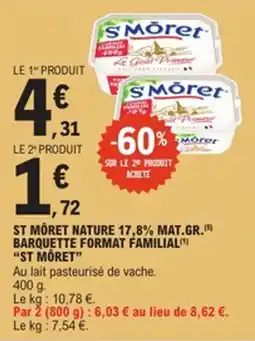 E.Leclerc St môret nature 17,8% mat.gr. barquette format familial st môret offre