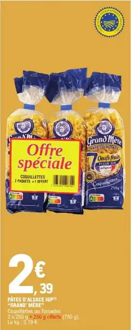 E.Leclerc Pâtes d'alsace igp grand' mere offre