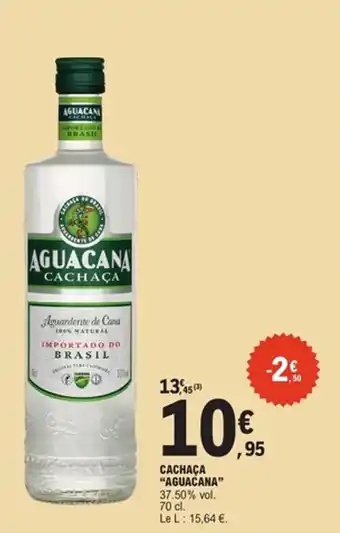 E.Leclerc Cachaça aguacana offre