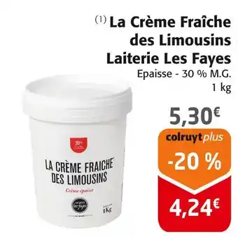 Colruyt LAITIÈRE LES FAYES La Crème Fraîche des Limousins offre