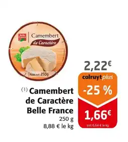 Colruyt BELLE FRANCE Camembert de Caractère offre