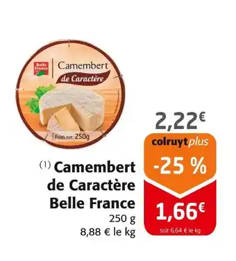 Colruyt BELLE FRANCE Camembert de Caractère offre