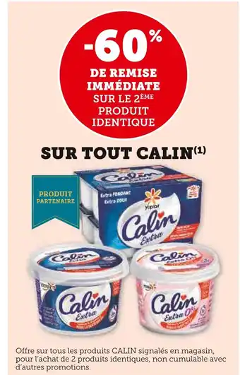 Super U CALIN -60% de remise immédiate sur le 2ème produit identique sur tout Calin offre