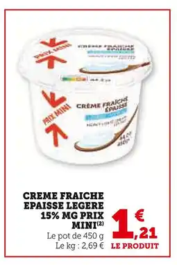 Super U PRIX MINI Crème Fraîche Épaisse Légère 15% MG offre