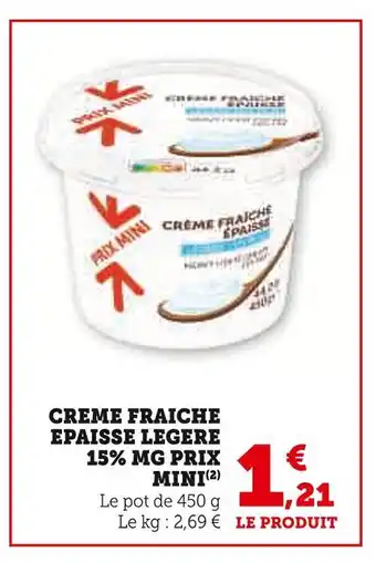 Super U PRIX MINI Crème Fraîche Épaisse Légère 15% MG offre