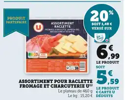 Super U U Assortiment pour raclette fromage et charcuterie offre