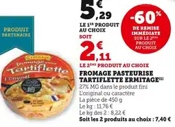 Super U ERMITAGE Fromage Pasteurisé Tartiflette offre