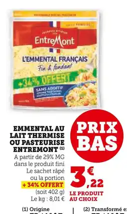 Super U ENTREMONT Emmental au lait thermise ou pasteurise offre