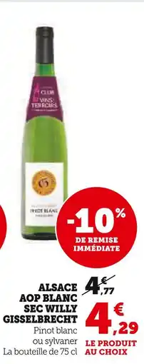 Super U WILLY GISSELBRECHT Alsace AOP Blanc Sec offre
