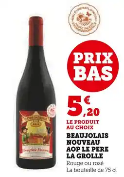 Super U LE PERE LA GROLLE Beaujolais Nouveau AOP offre