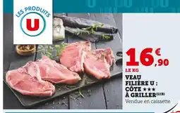 Super U Les Produits U Veau Filière U : Côte à Griller offre