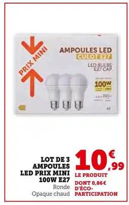 Super U Lot de 3 ampoules led prix mini 100w e27 offre