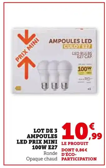 Super U Lot de 3 ampoules led prix mini 100w e27 offre