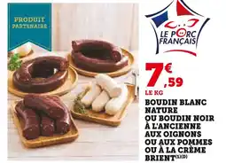 Super U BRIENT Boudin blanc nature ou boudin noir à l'ancienne aux oignons ou aux pommes ou à la crème offre
