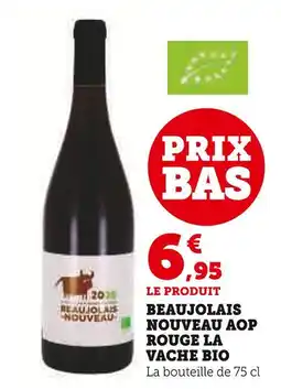 Super U Beaujolais Nouveau AOP Rouge La Vache Bio offre