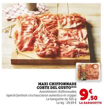 Super U CORTE DEL GUSTO Maxi chiffonnade offre