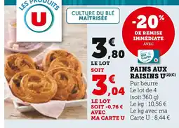 Super U U Pains aux raisins offre