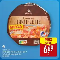 ALDI Le Cavalier Fromage pour Tartiflette offre