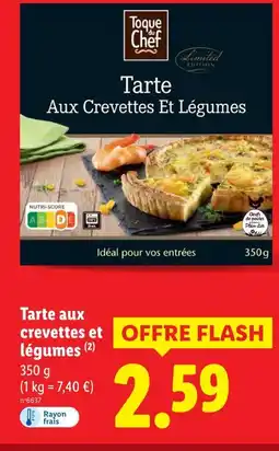 Lidl Toque du Chef Tarte aux crevettes et légumes offre