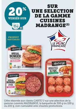 U Express Madrange 20% versés sur ma Carte U sur une sélection de la gamme cuisinés Madrange offre