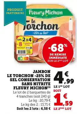 U Express FLEURY MICHON Jambon Le Torchon -25% de Sel Conservation Sans Nitrite offre