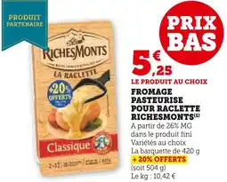 U Express RICHESMONTS Fromage pasteurisé pour raclette offre