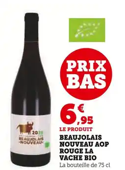 U Express LA VACHE BIO Beaujolais Nouveau AOP Rouge offre