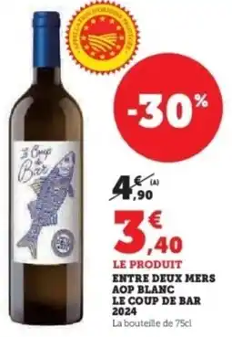 Hyper U Entre deux mers le coup de bar 2024 offre