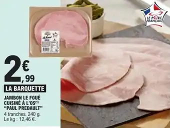 E.Leclerc Express Jambon le foué cuisine à l'os paul predault offre
