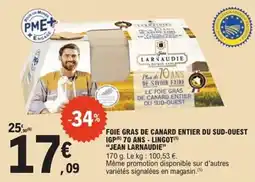 E.Leclerc Express Foie gras de canard entier du sud-ouest igp 70 ans-lingot jean larnaudie offre