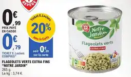 E.Leclerc Express Flageolets verts extra fins notre jardin offre