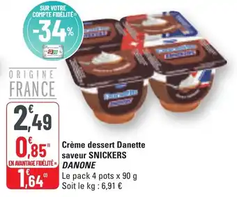 G20 Crème dessert danette saveur snickers danone offre