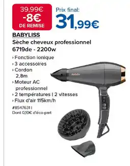 Costco BABYLISS Sèche cheveux professionnel 6719de -2200w offre