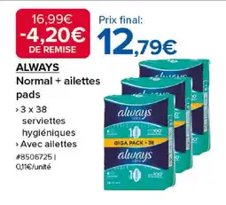 Costco ALWAYS Normal + ailettes pads offre