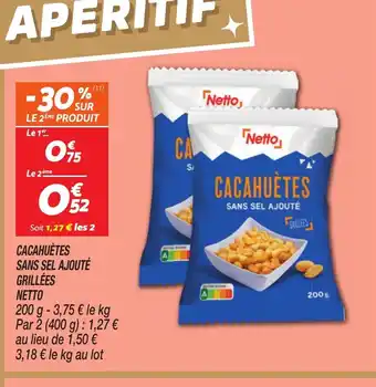 Netto NETTO Cacahuètes sans sel ajouté grillées offre