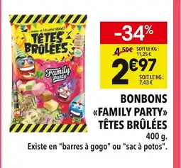 Supeco Têtes brûlées bonbons family party offre